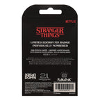 Stranger Things Pin Badge The Squawk Limited Edition FaNaTtik