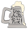 Lord of the Rings-magnet: Det här, min vän, är en pint! (emaljerad) 7 cm